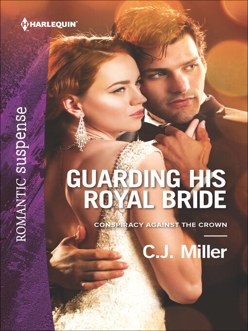 Title details for Guarding His Royal Bride by C.J. Miller - Available